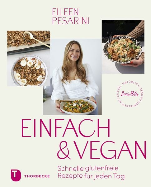 Produktbild: Einfach & vegan &ndash; nat&uuml;rlich gesund genie&szlig;en mit Eileen