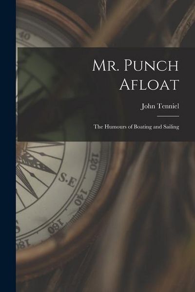 Produktbild: Mr. Punch Afloat: The Humours of Boating and Sailing