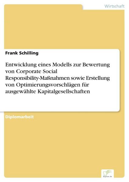 Produktbild: Entwicklung eines Modells zur Bewertung von Corporate Social Responsibility-Ma&szlig;nahmen sowie Erstellung von Optimierungsvorschl&auml;gen f&uuml;r ausgew&auml;hlte Kapitalgesellschaften