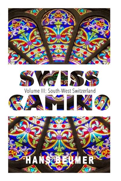 Produktbild: SWISS CAMINO &ndash; Volume III: South-West Switzerland (Hiking edition)