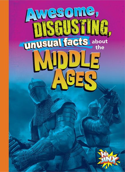 Produktbild: Awesome, Disgusting, Unusual Facts about the Middle Ages