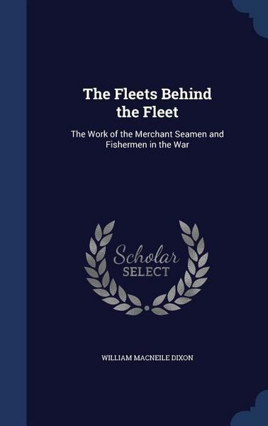 Produktbild: The Fleets Behind the Fleet: The Work of the Merchant Seamen and Fishermen in the War