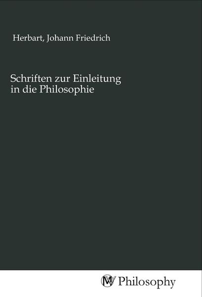 Produktbild: Schriften zur Einleitung in die Philosophie