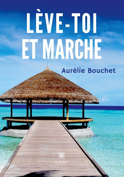 Produktbild: Aur&eacute;lie Bouchet: L&egrave;ve-toi et marche