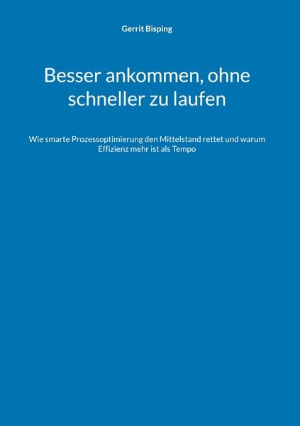 Produktbild: Besser ankommen, ohne schneller zu laufen