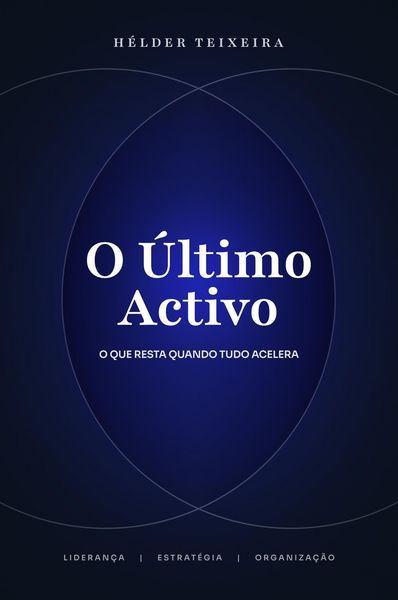 Produktbild: O &Uacute;ltimo Activo: O que resta quando tudo acelera.