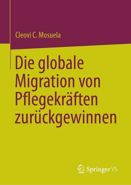Produktbild: Die globale Migration von Pflegekr&auml;ften zur&uuml;ckgewinnen