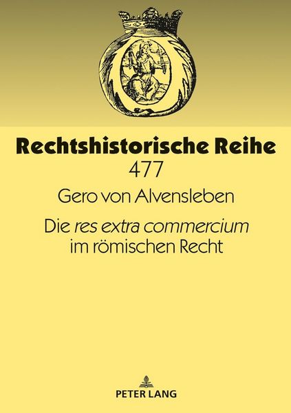 Produktbild: Die &laquo;res extra commercium&raquo; im r&ouml;mischen Recht