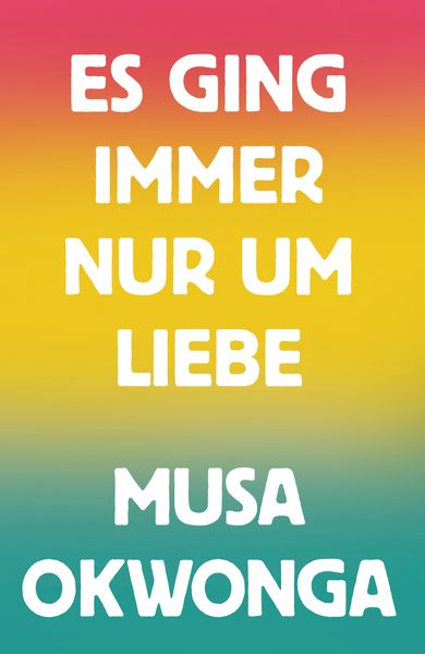Produktbild: Es ging immer nur um Liebe