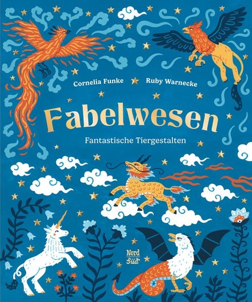 Fabelwesen, Gebundene Ausgabe von Cornelia Funke, NordSüd Verlag, 978-3-314-10731-3