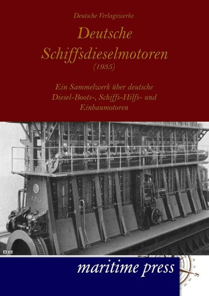 Deutsche Schiffsdieselmotoren (1935), Taschenbuch von , Maritimepress, 9783954270897