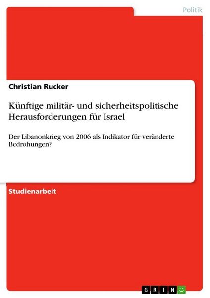 Produktbild: K&uuml;nftige milit&auml;r- und sicherheitspolitische Herausforderungen f&uuml;r Israel