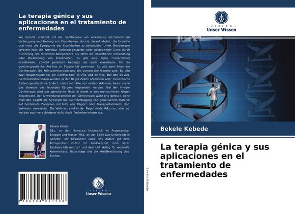 La terapia génica y sus aplicaciones en el tratamiento de enfermedades, Taschenbuch von Bekele Kebede, Verlag Unser Wissen, 9786204041568