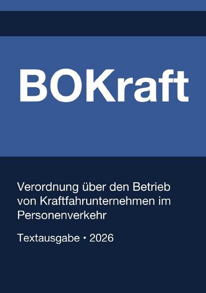 Produktbild: BOKraft - Verordnung &uuml;ber den Betrieb von Kraftfahrunternehmen im Personenverkehr (Deutschland) 2026