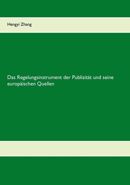 Produktbild: Das Regelungsinstrument der Publizit&auml;t und seine europ&auml;ischen Quellen