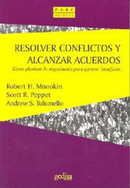 Produktbild: Resolver conflictos y alcanzar acuerdos : c&oacute;mo plantear la negociaci&oacute;n para generar beneficios