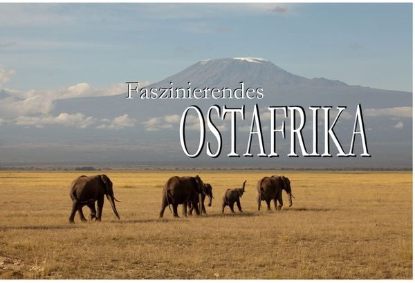 Produktbild: Faszinierendes Ostafrika - Ein Bildband