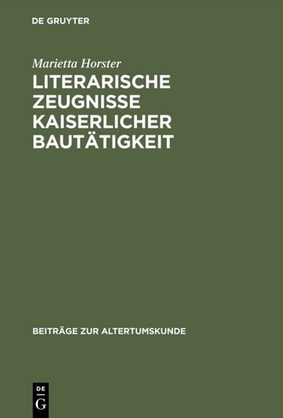 Produktbild: Literarische Zeugnisse kaiserlicher Baut&auml;tigkeit