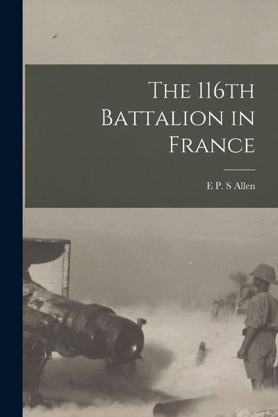 Produktbild: The 116th Battalion in France