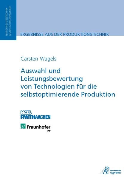 Auswahl und Leistungsbewertung von Technologien für die selbstoptimierende Produktion, Paperback von Carsten Wagels, Apprimus, 9783863591854