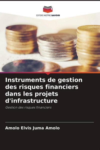 Produktbild: Instruments de gestion des risques financiers dans les projets d'infrastructure