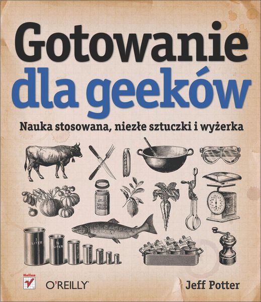 Produktbild: Gotowanie dla Geekow. Nauka stosowana, niez?e sztuczki i wy?erka