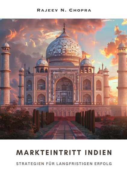 Markteintritt Indien, Taschenbuch von Rajeev N. Chopra, Tredition, 9783384220059
