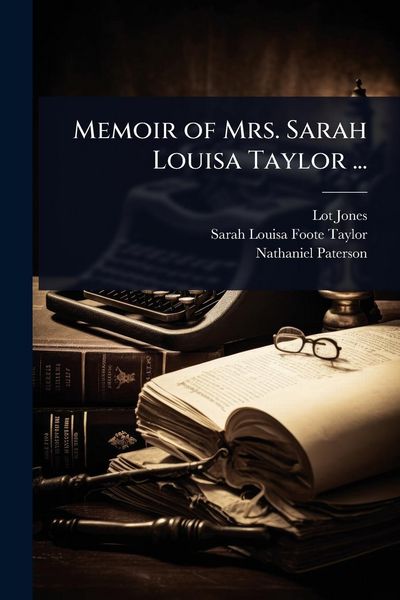 Produktbild: Memoir of Mrs. Sarah Louisa Taylor ...