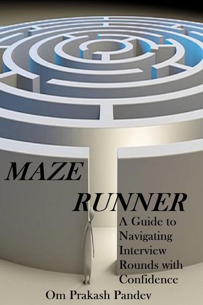 Produktbild: Maze Runner - A Guide to Navigating Each Interview Round with Confidence (Interview Success, #2)
