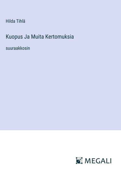Produktbild: Kuopus Ja Muita Kertomuksia