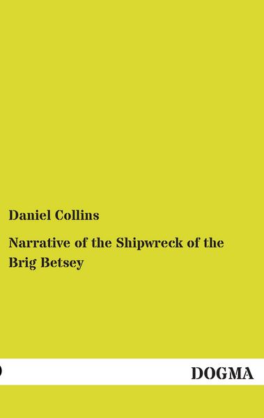 Produktbild: Narrative of the Shipwreck of the Brig Betsey