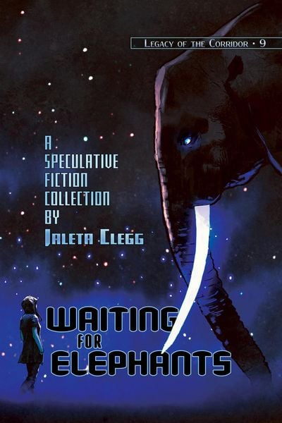 Produktbild: Waiting for Elephants (Legacy of the Corridor, #9)
