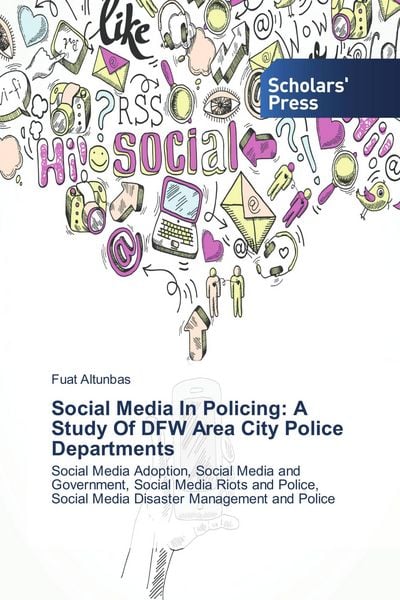 Produktbild: Social Media In Policing: A Study Of DFW Area City Police Departments