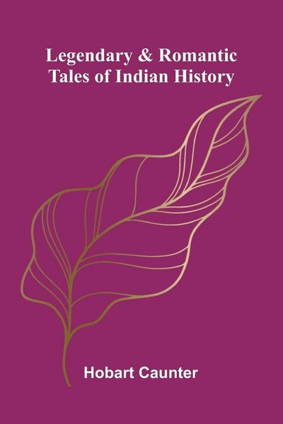 Produktbild: Legendary & romantic tales of Indian history