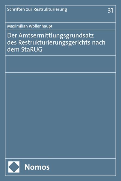 Produktbild: Der Amtsermittlungsgrundsatz des Restrukturierungsgerichts nach dem StaRUG
