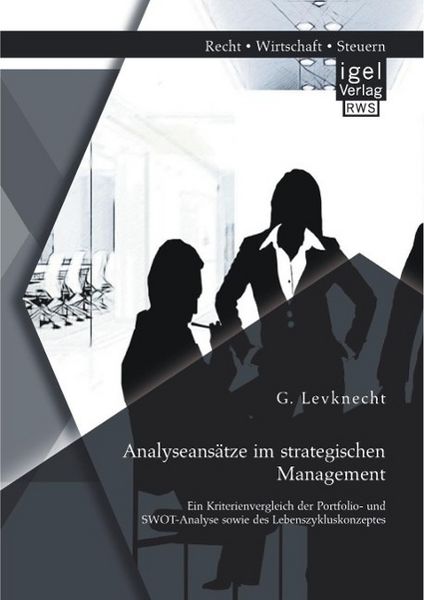 Produktbild: Analyseans&auml;tze im strategischen Management: Ein Kriterienvergleich der Portfolio- und SWOT-Analyse sowie des Lebenszykluskonzeptes