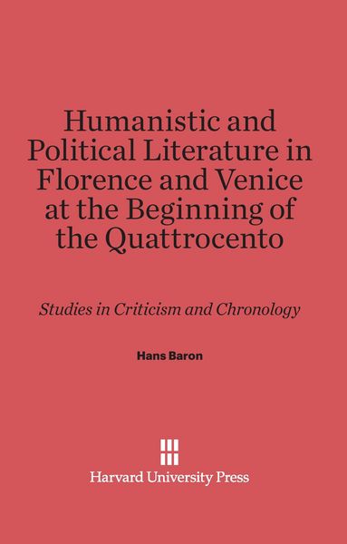 Produktbild: Humanistic and Political Literature in Florence and Venice at the Beginning of the Quattrocento