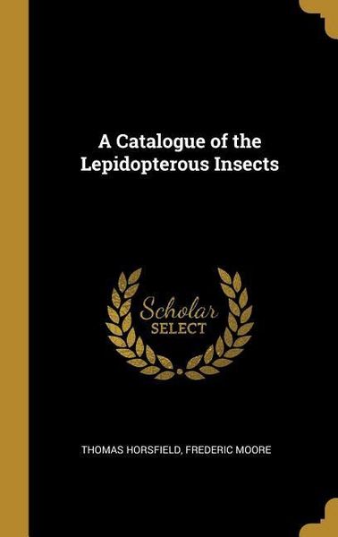 Produktbild: A Catalogue of the Lepidopterous Insects