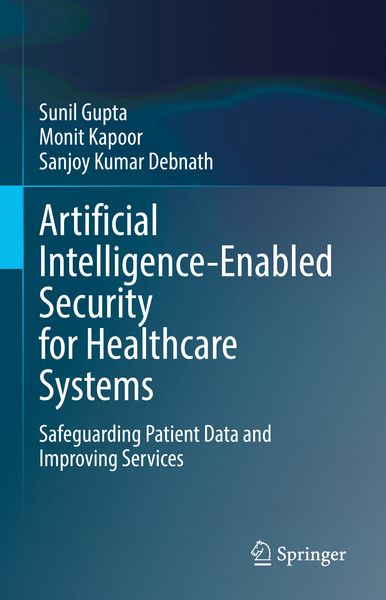 Produktbild: Artificial Intelligence-Enabled Security for Healthcare Systems