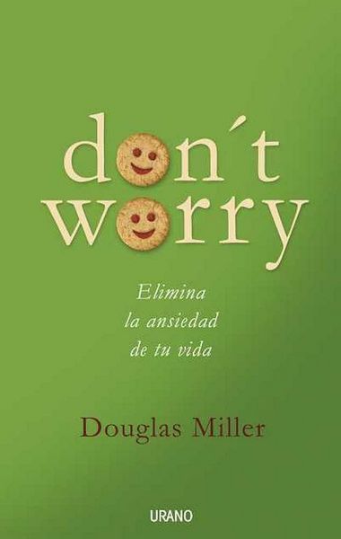 Produktbild: Don't Worry: Elimina La Ansiedad de Tu Vida
