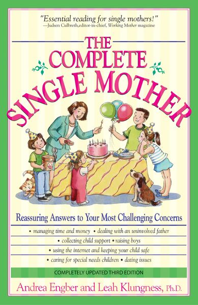 Produktbild: The Complete Single Mother: Reassuring Answers to Your Most Challenging Concerns