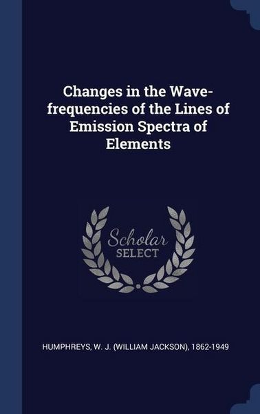 Produktbild: Changes in the Wave-frequencies of the Lines of Emission Spectra of Elements