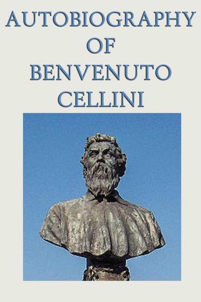 Produktbild: Autobiography of Benvenuto Cellini