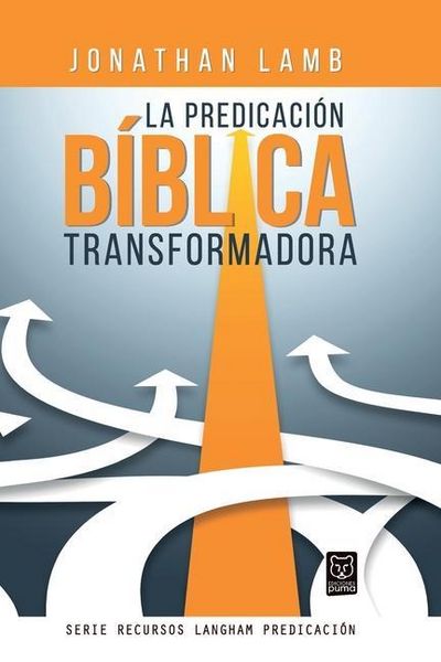 Produktbild: La Predicaci&oacute;n B&iacute;blica Transformadora