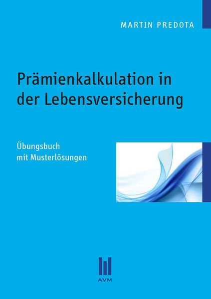 Produktbild: Pr&auml;mienkalkulation in der Lebensversicherung