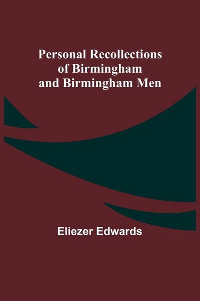 Produktbild: Personal Recollections of Birmingham and Birmingham Men
