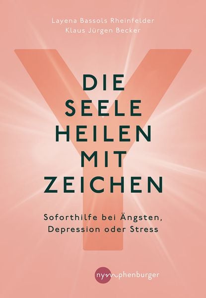 Die Seele heilen mit Zeichen, Gebundene Ausgabe von Layena Bassols Rheinfelder,Klaus Jürgen Becker, Nymphenburger in der Franckh-Kosmos Verlags-GmbH &