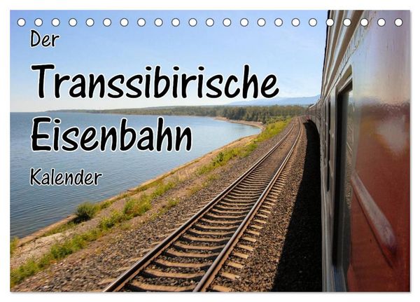 Produktbild: Der Transsibirische Eisenbahn Kalender (Tischkalender 2026 DIN A5 quer), CALVENDO Monatskalender