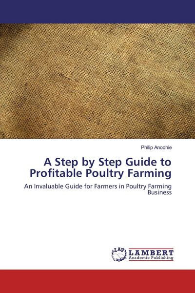 Produktbild: A Step by Step Guide to Profitable Poultry Farming