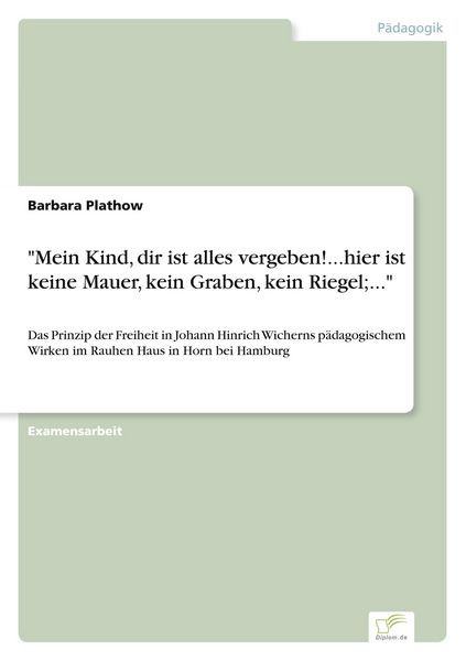 Produktbild: Mein Kind, dir ist alles vergeben!...hier ist keine Mauer, kein Graben, kein Riegel;...